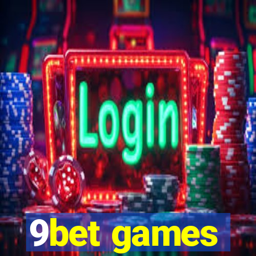 9bet games